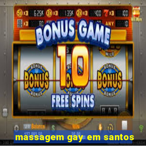 massagem gay em santos